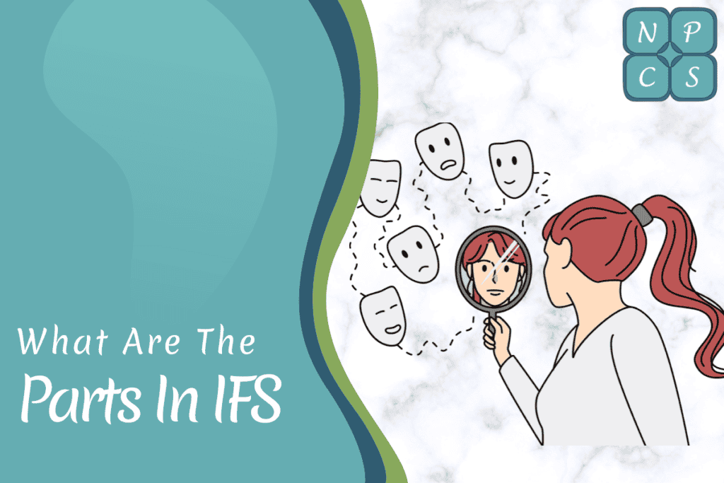 IFS Parts: What are the "Parts" in IFS Therapy?