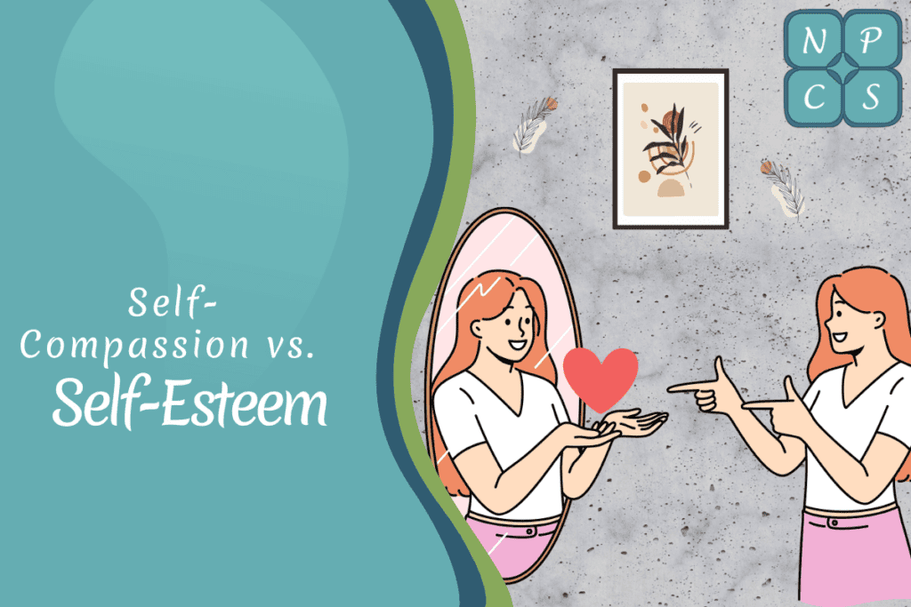 Self-Compassion vs. Self-Esteem