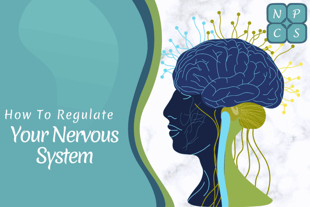 How to Regulate Your Nervous System
